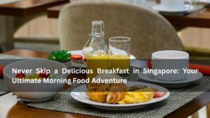 breakfast in singapore