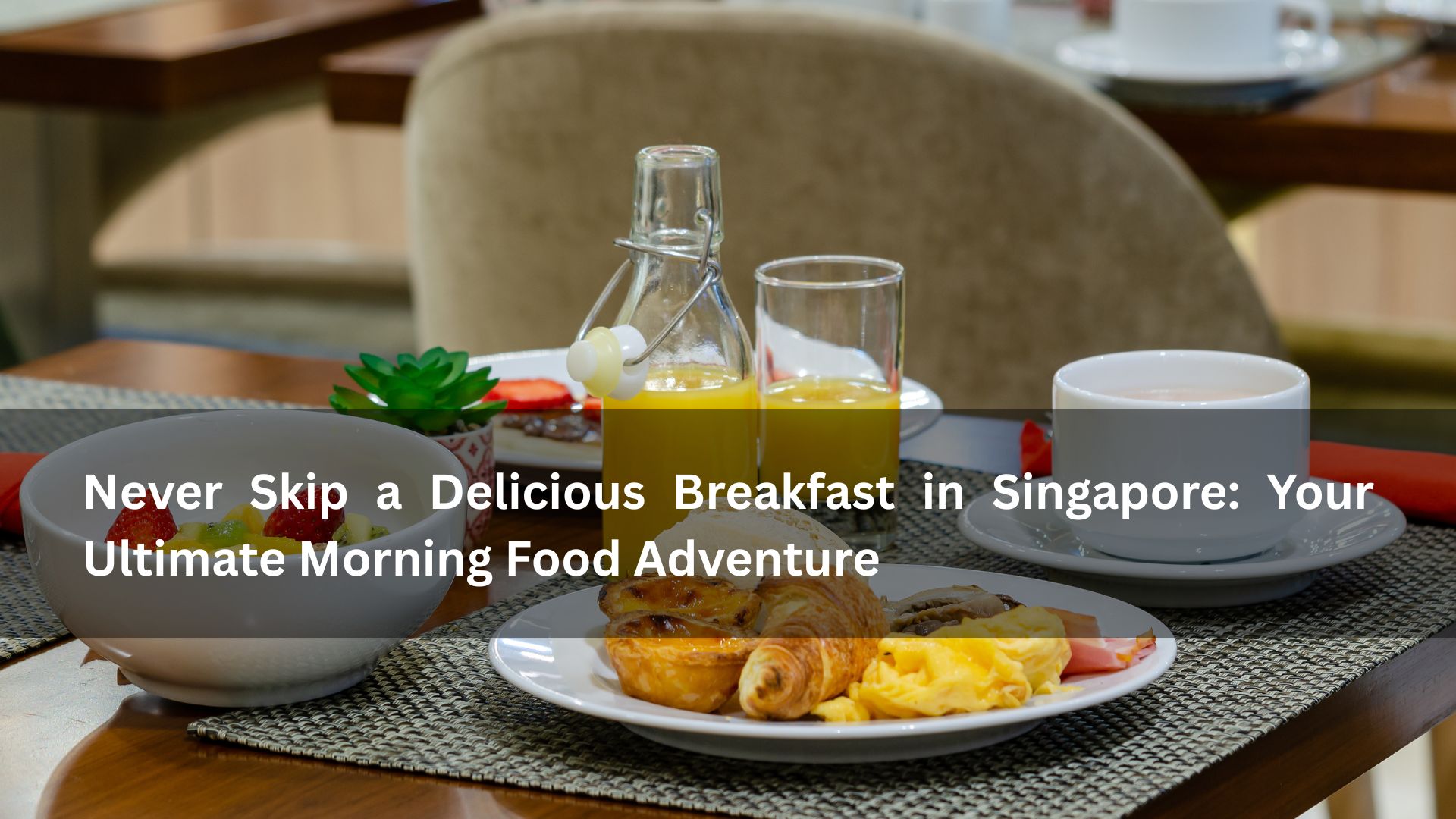 breakfast in singapore